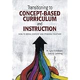 Transitioning to Concept-Based Curriculum and Instruction: How to Bring Content and Process Together