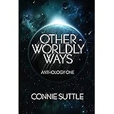 Other Worldly Ways (Anthology 1)