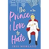 The Prince I Love to Hate (The Heir Affair Book 1)