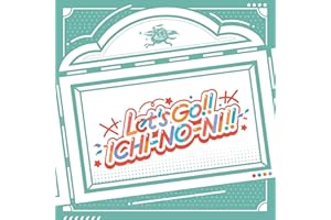 Let's GO!! ICHI-NO-NI!!