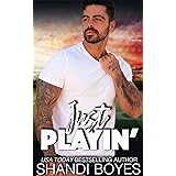 Just Playin': Age-Gap Romantic Sports Comedy (Ballsy Boys Book 1)