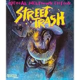 STREET TRASH-SPECIAL MELTDOWN EDITION