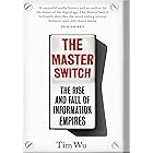 The Master Switch: The Rise and Fall of Information Empires (English Edition)
