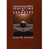 Spacetime and Geometry: An Introduction to General Relativity