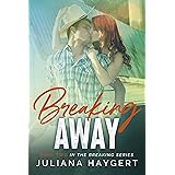 Breaking Away (The Breaking Series Book 2)