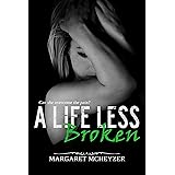 A Life Less Broken