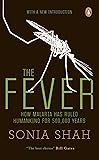The Fever [Paperback] [Jan 01, 2017] SONIA SHAH