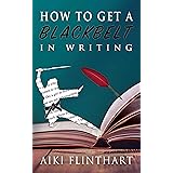 How to Get a Blackbelt in Writing