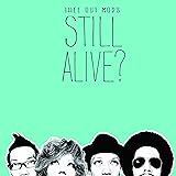 Still Alive?