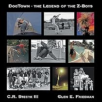 DogTown: The Legend of the Z-Boys : Stecyk III, C. R.