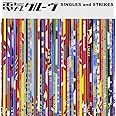 SINGLES and STRIKES