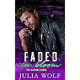 Faded in Bloom: A Friends to Lovers Rock Star Romance (The Seasons Change)