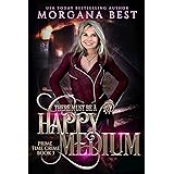 There Must be a Happy Medium: Cozy Mystery with Older Sleuth (Prime Time Crime Book 3)