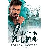 Charming Him: A Met His Match Novel