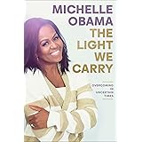The Light We Carry: Overcoming in Uncertain Times (English Edition)