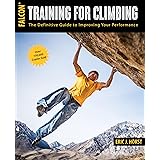 Training for Climbing:: The Definitive Guide to Improving Your Performance