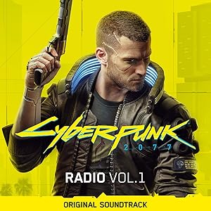 Cyberpunk 2077: Radio, Vol. 1 (Original Soundtrack) [Explici…