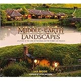 Middle-Earth Landscapes: Locations in the Lord of the Rings and the Hobbit Film Trilogies