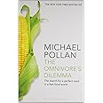 The Omnivore's Dilemma: The Search for a Perfect Meal in a Fast-Food World