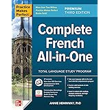 Practice Makes Perfect: Complete French All-in-One, Premium Third Edition