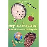 The Strange Case Of Mrs Hudson's Cat: or Sherlock Holmes Solves the Einstein Mysteries