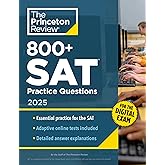 800+ SAT Practice Questions, 2025: In-Book + Online Practice Tests for the Digital SAT (College Test Preparation)