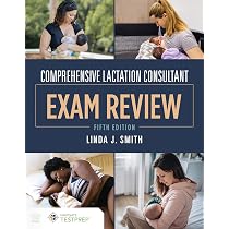 Comprehensive Lactation Consultant Exam Review : Smith, Linda J