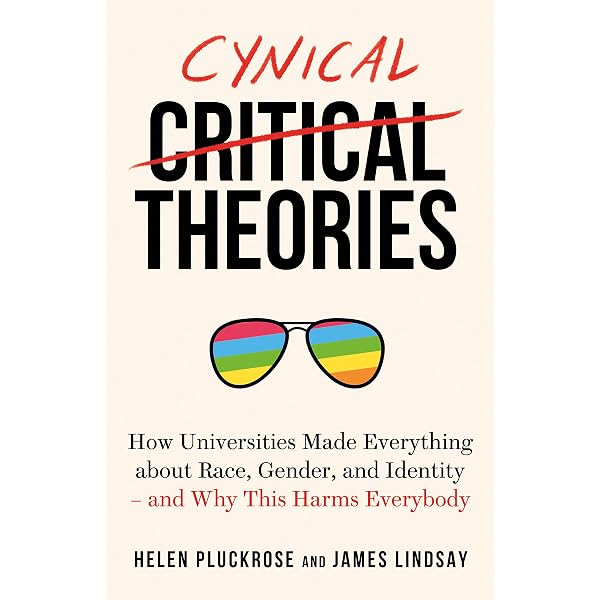 Cynical Theories How Activist Scholarship Made Everything About Race Gender And Identity And Why This Harms Everybody English Edition Kindle Edition By Lindsay James A Social Sciences Kindleストア Amazon