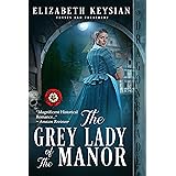 The Grey Lady of the Manor (Trysts and Treachery)