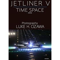 JETLINER V (TIME SPACE ―時空―) | Luke.H.OZAWA |本 | 通販 | Amazon