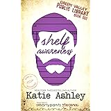 Shelf Awareness: A Friends to Lovers Romantic Comedy (Green Valley Library Book 2)