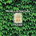 WELCOME TO THE ROSE GARDEN