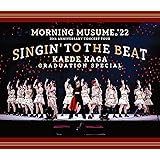 モーニング娘。'22 25th ANNIVERSARY CONCERT TOUR 〜SINGIN' TO THE BEAT〜加賀楓卒業スペシャル (Blu-ray) (特典なし)