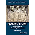 Roman Lives, Corrected Edition: Ancient Roman Life Illustrated by Latin Inscriptions