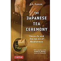 Amazon | The Japanese Tea Ceremony: Cha-no-Yu and the Zen Art of