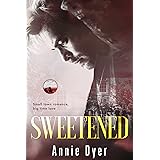 Sweetened: An enemies-to-lovers small town romance (Maynards of Severton Book 5)