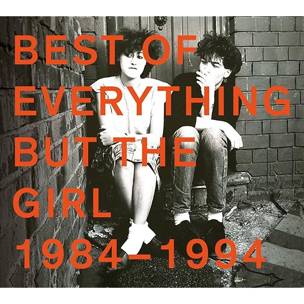 Amazon.co.jp: Best of Everything But The Girl 1984-1995: ミュージック