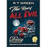 DAISY MORROW Super-sleuth!: The Root of All Evil: Book One of the Daisy series, a Cozy Mystery with a wicked side!