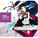 VRUSH UP! #03 -kous Tribute-