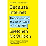 Because Internet: Understanding the New Rules of Language