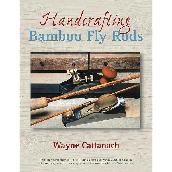 Amazon | A Master's Guide to Building a Bamboo Fly Rod: The