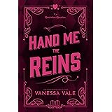 Hand Me The Reins (Bachelor Auction Book 3)