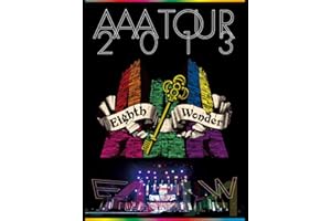 AAA TOUR 2013 Eighth Wonder