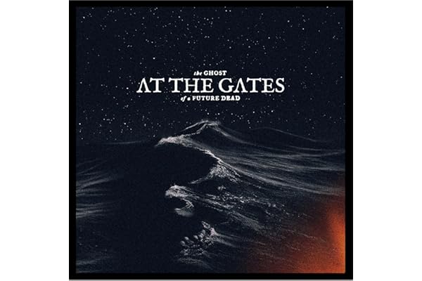 THE GHOST OF A FUTURE DEAD(ザ・ゴースト・オブ・ア・フューチャー・デッド) - AT THE GATES(アット・ザ・ゲイツ)