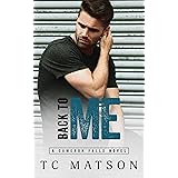 Back to Me (Cameron Falls: A Small Town Romance Book 1)