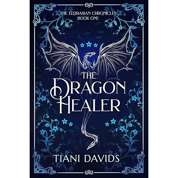 The Dragon Healer (The Eldrasian Chronicles Book 1) eBook