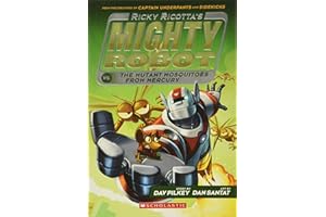 Ricky Ricotta's Mighty Robot vs. the Mutant Mosquitoes from Mercury (Ricky Ricotta, 2)