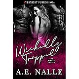 Wickedly Trapped (The Wicked Series Book 1)