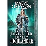 Loving Her Lonely Highlander (Time to Love a Highlander Book 6)