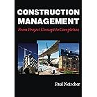 Construction Management: From Project Concept to Completion (English Edition)
